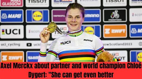 Axel Merckx about partner and world champion Chloé Dygert.